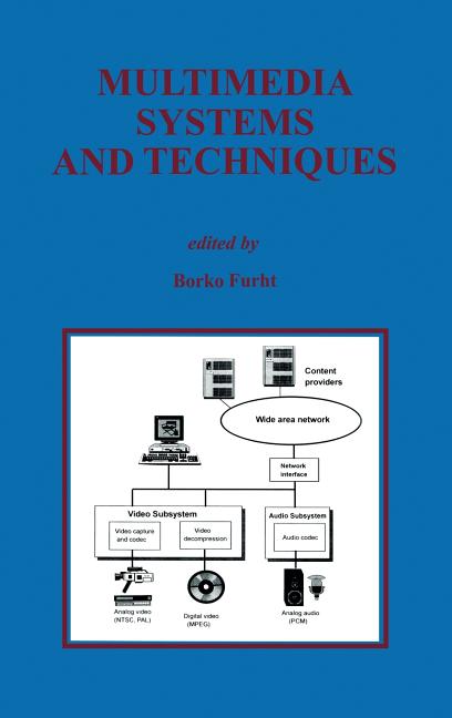 Multimedia Systems and Techniques (1996)