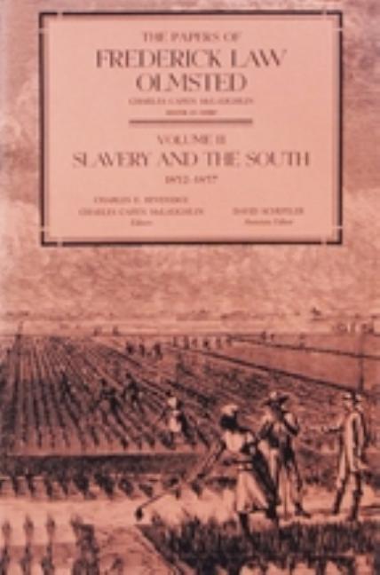 Papers of Frederick Law Olmsted: Slavery and the South, 1852-1857 Volume 2