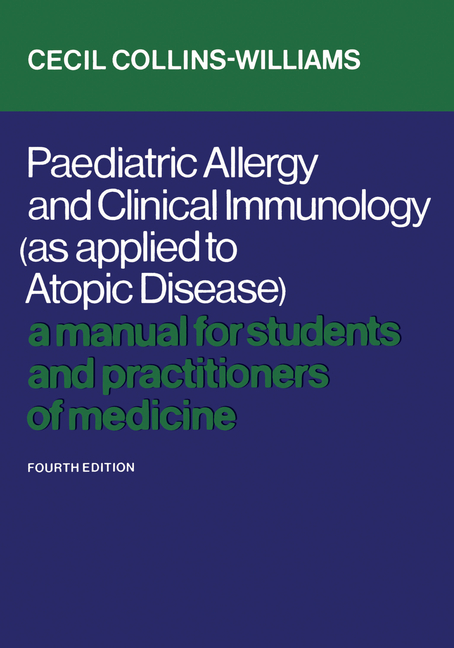 Paediatric Allergy and Clinical Immunology (As Applied to Atopic Disease): A Manual for Students and