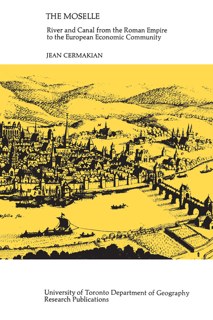 Moselle: River and Canal from the Roman Empire to the European Economic Community
