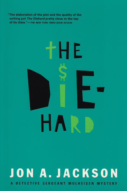 Diehard: Detective Sergeant Mulheisen Mysteries