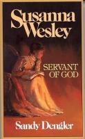 Susanna Wesley   Servant of God