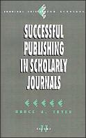 Successful Publishing in Scholarly Journals
