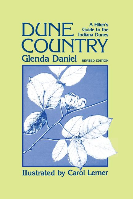Dune Country: A Hiker's Guide to the Indiana Dunes (Revised)