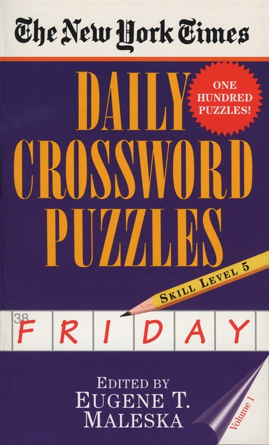 New York Times Daily Crossword Puzzles: Friday, Volume 1: Skill Level 5 (Volume 1)