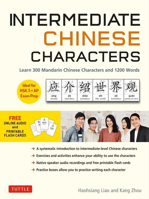 Intermediate Chinese Characters: Learn 300 Mandarin Characters and 1200 Words (Free Online Audio and