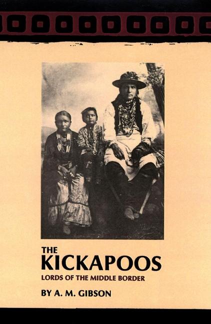 Kickapoos: Lords of the Middle Border