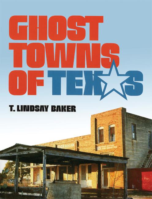 Ghost Towns of Texas (Revised)