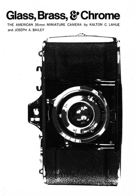 Glass, Brass, & Chrome: The American 35mm Minature Camera (Revised)