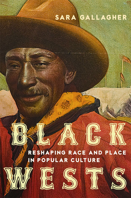 Black Wests: Reshaping Race and Place in Popular Culture Volume 2