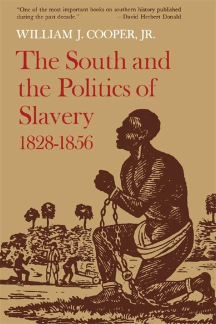 South and the Politics of Slavery, 1828-1856 (Revised)
