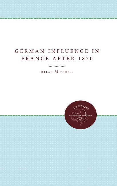 German Influence in France after 1870: The Formation of the French Republic