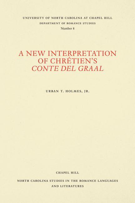 New Interpretation of Chrétien's Conte del Graal