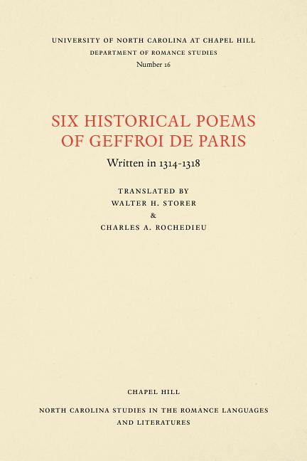 Six Historical Poems of Geffroi de Paris: Written in 1314-1318