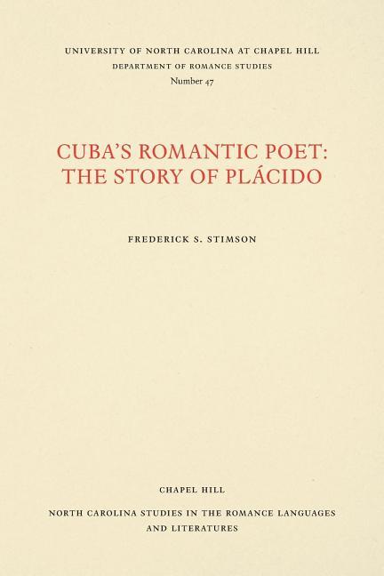 Cuba's Romantic Poet: The Story of Plácido