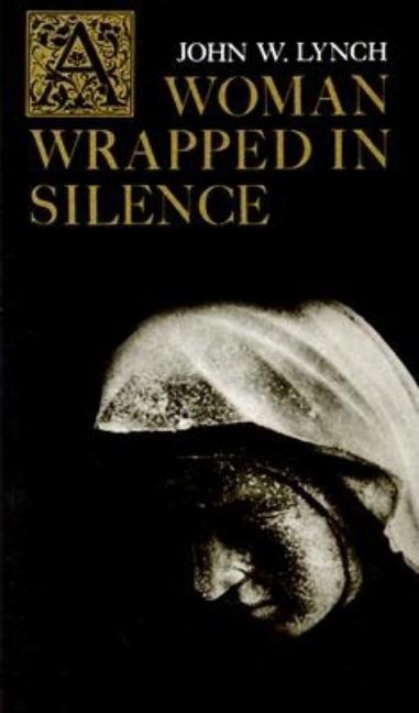 Woman Wrapped in Silence (Revised)