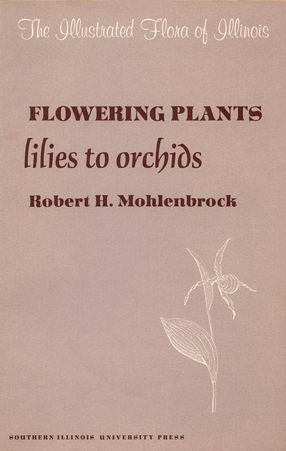 Flowering Plants: Lilies to Orchids