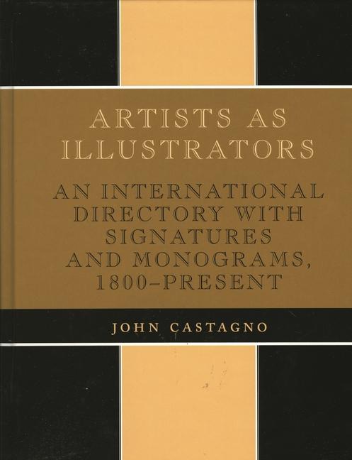 Artists as Illustrators: An International Directory with Signatures and Monograms, 1800-Present