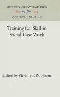 Training for Skill in Social Case Work (Reprint 2016)