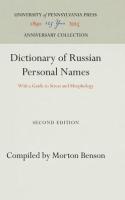 Dictionary of Russian Personal Names: With a Guide to Stress and Morphology