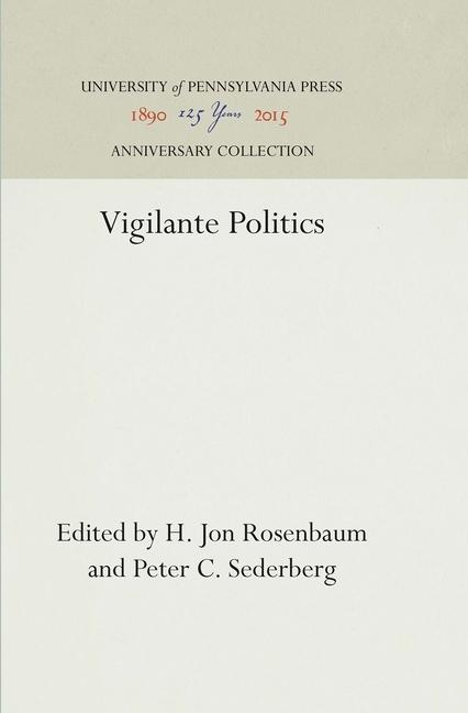 Vigilante Politics (Reprint 2016)