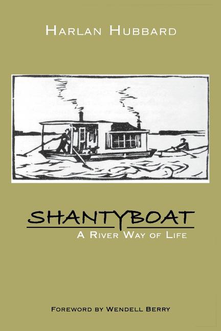 Shantyboat: A River Way of Life (Revised)