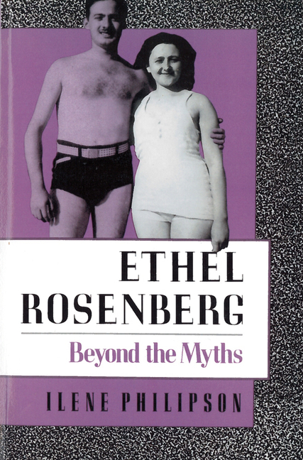 Ethel Rosenberg: Beyond the Myths (None)
