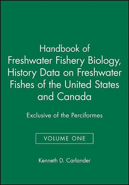 Handbook of Freshwater Fishery Biology, Life History Data on Freshwater Fishes of the United States 