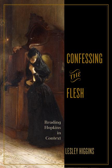 Confessing the Flesh: Reading Hopkins in Context