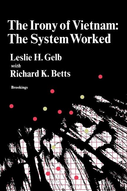 Irony of Vietnam: The System Worked