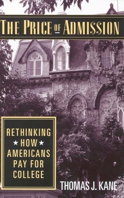 Price of Admission: Rethinking How Americans Pay for College