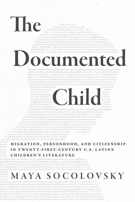 Documented Child: Migration, Personhood, and Citizenship in Twenty-First-Century U.S. Latinx Childre