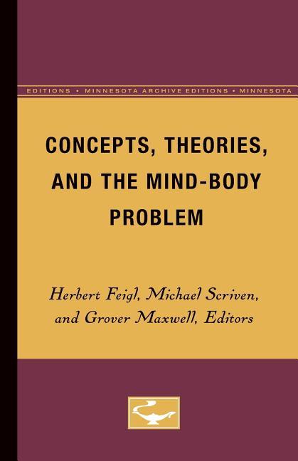 Concepts, Theories, and the Mind-Body Problem (Minnesota Archive Editions)