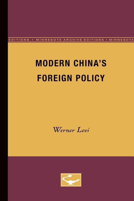 Modern China's Foreign Policy (Minnesota Archive Editions)