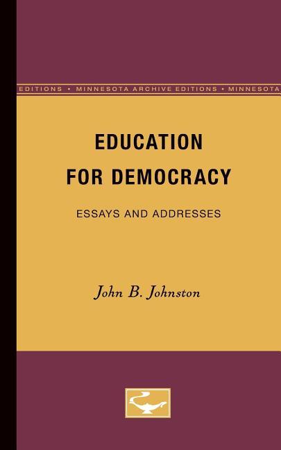 Education for Democracy: Essays and Addresses (Minne)