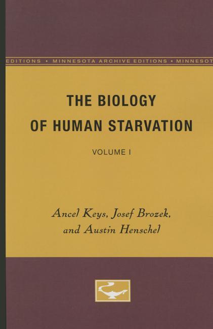 Biology of Human Starvation: Volume I (Minne)