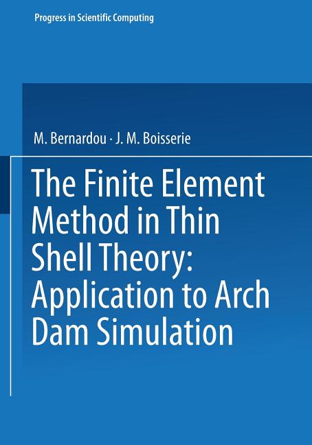 Finite Element Method in Thin Shell Theory: Application to Arch Dam Simulations