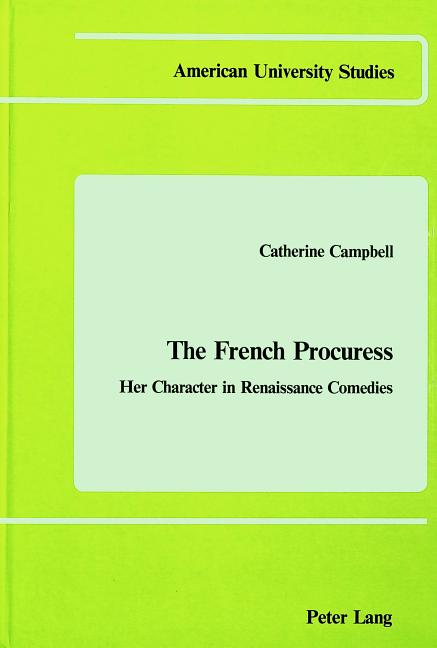 French Procuress: Her Character in Renaissance Comedies