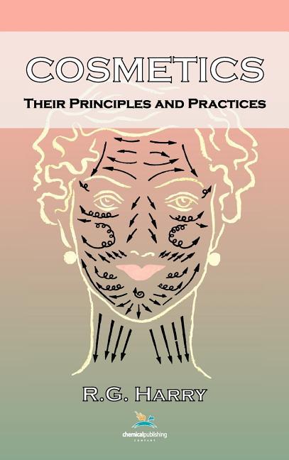 Cosmetics: Their Principles and Practices