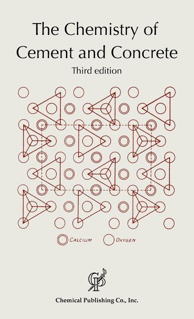 Chemistry of Cement and Concrete 3rd ed. (Enlarged)