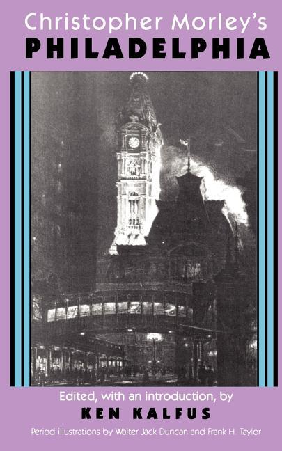 Christopher Morley's Philadelphia (Revised)