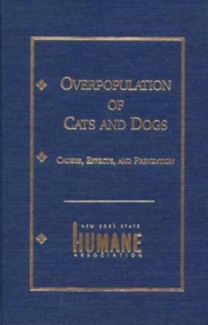 Overpopulation of Cats and Dogs: Causes, Effects and Preventions