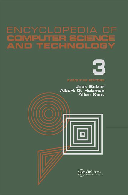 Encyclopedia of Computer Science and Technology, Volume 3: Ballistics Calculations to Box-Jenkins Ap
