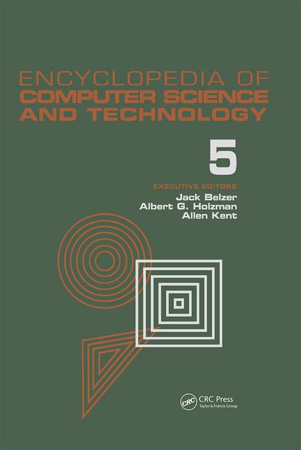 Encyclopedia of Computer Science and Technology, Volume 5: Classical Optimization to Computer Output