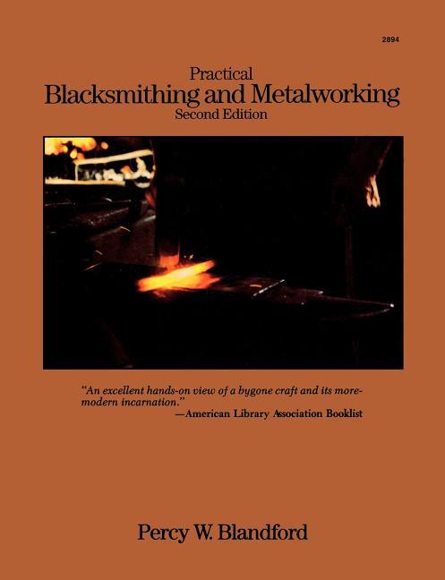 Practical Blacksmithing and Metalworking