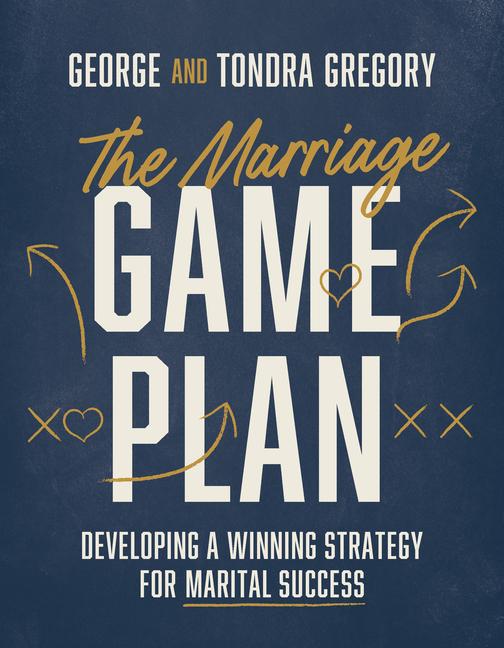 Marriage Game Plan: Developing a Winning Strategy for Marital Success