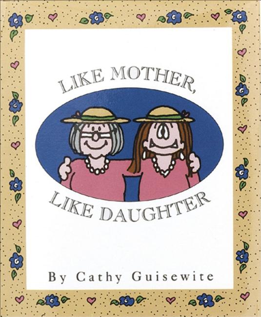 Like Mother, Like Daughter