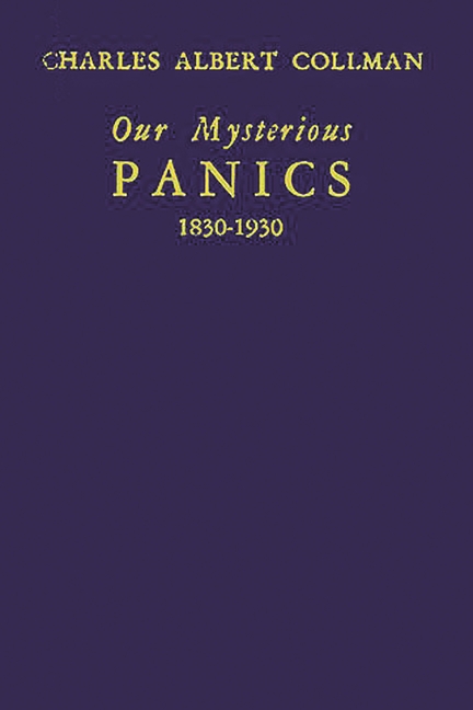 Our Mysterious Panics: 1830-1930: A Story of Events and the Men Involved