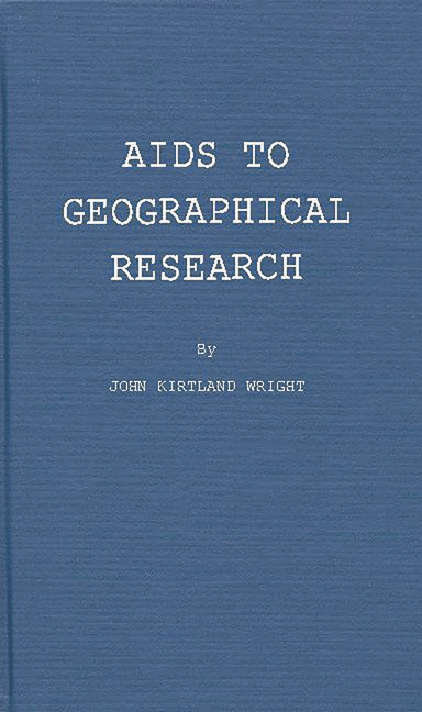 AIDS to Geographical Research: Bibliographies, Periodicals, Atlases, Gazetteers, and Other Reference