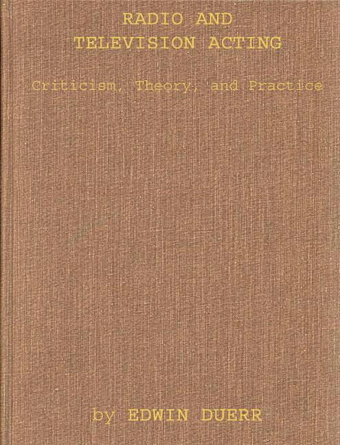 Radio and Television Acting: Criticism, Theory, and Practice (Revised)